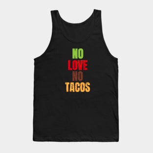 No Love No Tacos Tank Top